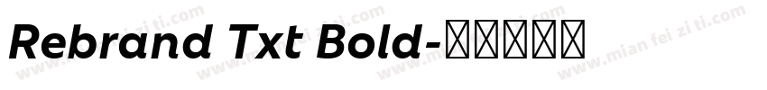 Rebrand Txt Bold字体转换
